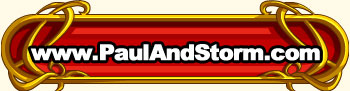 www.PaulAndStorm.com